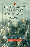 The Evolution of Fantasy Role-Playing Games