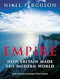 Empire: How Britain Made the Modern World