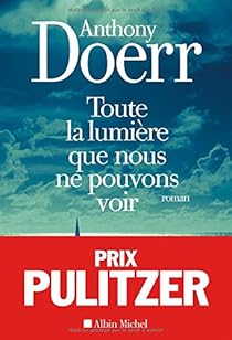 Toute la lumi�re que nous ne pouvons voir par Doerr