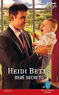 Livro Bebê Secreto (Harlequin Desejo Livro 178)