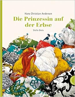 Die Prinzessin Auf Der Erbse Amazon De Hans Christian Andersen Bucher