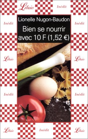 Bien se nourrir avec 10 F (1,52 EUR)