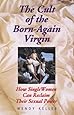The Cult of the Born-Again Virgin: How Single Women Can Reclaim Their Sexual Power