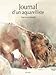 Journal d un aquarelliste (LES SECRETS DE L'ARTISTE LUXE) (French Edition) by 