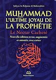 Muhammad, l'ultime joyau de la prophétie : Le nectar cacheté by 
