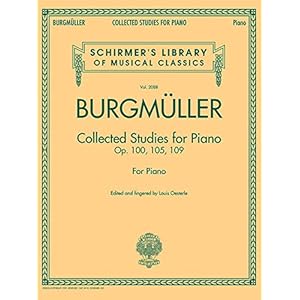 Johann Friedrich Burgmuller: Collected Studies For Piano – Op.100, Op.105, Op.109: Schirmer Library of Classics Volume…