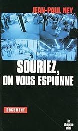 Souriez, on vous espionne