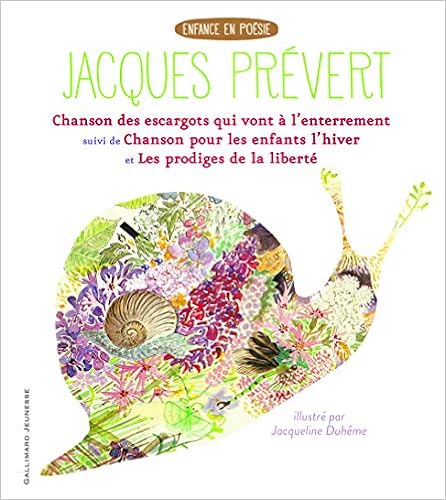 Chanson Des Escargots Qui Vont A L Enterrement Suivi De Chanson Pour Les Enfants L Hiver Et De Les Prodiges De La Liberte Enfance En Poesie De 5 A 11 Ans