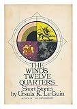The wind's twelve quarters: Short stories Hardcover 1975