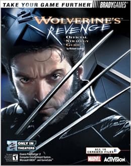 X2 Wolverine S Tm Revenge Official Strategy Guide Bradygames Take Your Games Further Lummis Michael 9780744002508 Amazon Com Books
