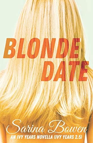 Blonde Date (Ivy Years 2.5): An Ivy Years Novella (The Ivy Years) Paperback – 21 July 2014