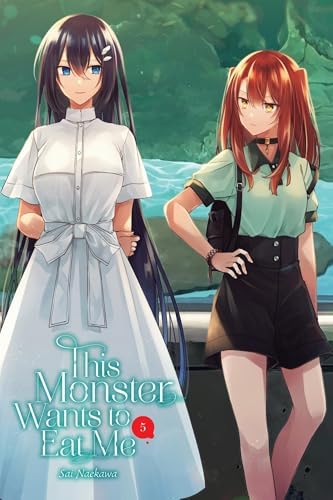 This Monster Wants to Eat Me, Vol. 3 (Volume 3): Naekawa, Sai