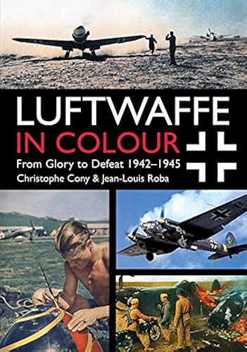 Download Luftwaffe in Colour: From Glory to Defeat: 1942-1945 (English Edition) PDF