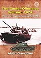The Easter Offensive, Vietnam 1972. Volume 1: Invasion across the DMZ (Asia@War)