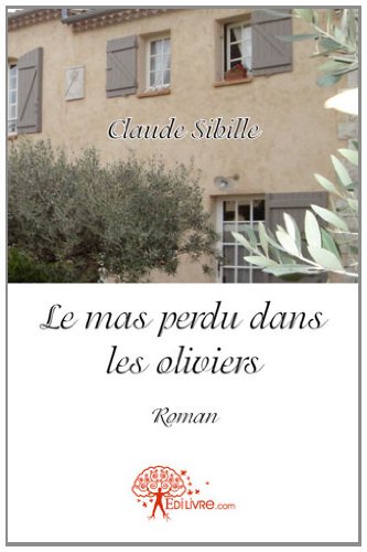 Le  mas perdu dans les oliviers