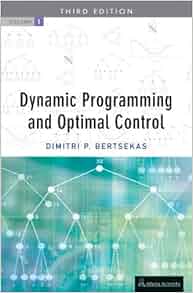 Dynamic Programming & Optimal Control, Vol. I: Dimitri P. Bertsekas ...