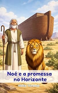 Livro Noé e a promessa no Horizonte (Caminhos de Fé - Histórias da Bíblia)