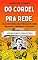 Livro DO CORDEL PRA REDE - Obras Selecionadas da Literatura de Cordel Brasileira - Volume V: A Mulher Roubada e outras histórias