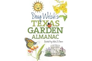 Doug Welsh's Texas Garden Almanac (Texas A&M AgriLife Research and Extension Service Series)