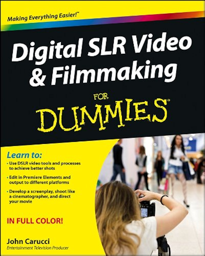 Download Digital SLR Video and Filmmaking For Dummies (English Edition) PDF