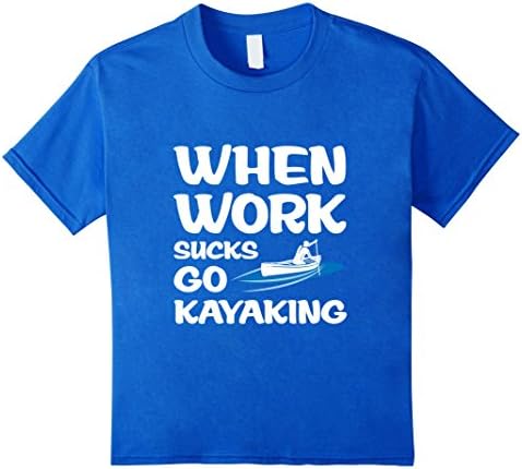 unisex-child Kayaker's Sick Day Excuse Ditch Work T-shirt 8 Royal Blue