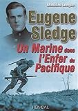 L'enfer du Pacifique: De Peleliu à Okinawa avec E. Sledge (French Edition) by 