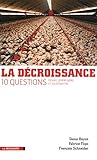 La decroissance : Dix questions pour comprendre et debattre by