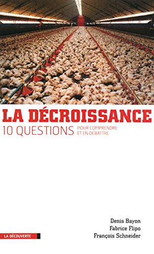 La decroissance : Dix questions pour comprendre et debattre by (Paperback)