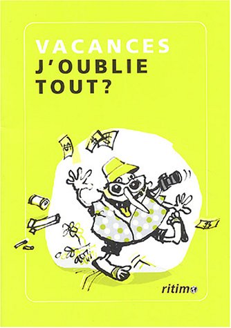 Vacances, j'oublie tout ?