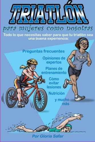 Triatlón para mujeres como nosotras (Spanish Edition)