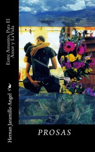 Entre Amantes, Para El Amor y La Vida
