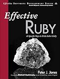 Effective Ruby: 48 Specific Ways to Write Better Ruby (Effective Software Development Series)