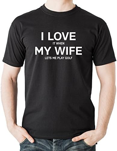 DEVILE Men's I Love (It When) My Wife Lets me Play Golf T-shirt Black Color L-Size