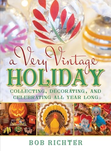 Visions of a Very Vintage Christmas: Nostalgic Decorating and