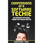 Confessions of a Software Techie: The Surprising Truth about Things that Really Matter