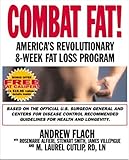 Combat Fat!: America's Revolutionary 8-Week Fat-Loss Program by