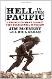 Hell in the Pacific: A Marine Rifleman's Journey From Guadalcanal to Peleliu