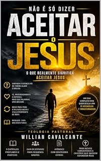 Livro Aceitar Jesus : O Que Realmente Significa Aceitar Jesus