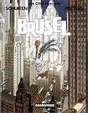 Les Cités Obscures, tome 7 : Brüsel (SCHUITEN) by 