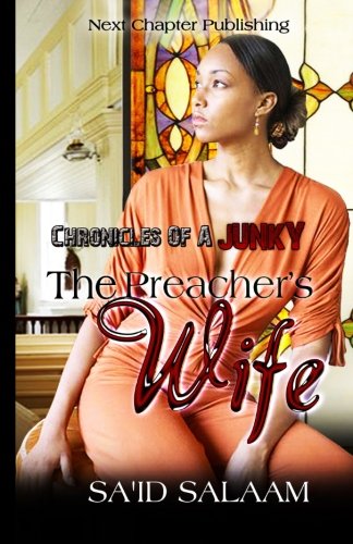 the preachers wife (Chronicles of a Junky)