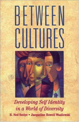Between Cultures : Developing Self-Identity in a World of Diversity