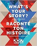 What's Your Story? / Raconte ton histoire: A Canada 2017 Yearbook / L'album souvenir  Canada 2017 (English and French Edition)