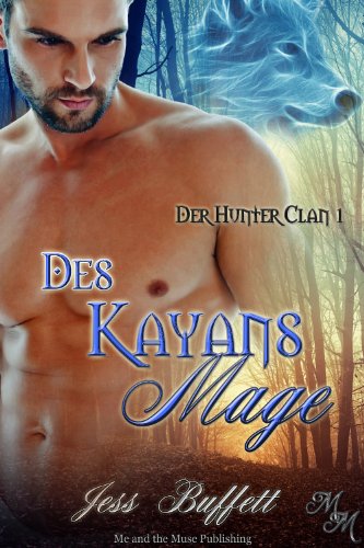 Des Kayans Mage (Der Hunter Clan 1) (German Edition)