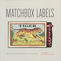 Matchbox Labels: Over 2,000 Elegant Examples from All Over the World Matchbox Labels: Over 2,000 Elegant Examples from All Over the World