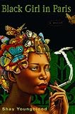 Black Girl in Paris by Shay Youngblood