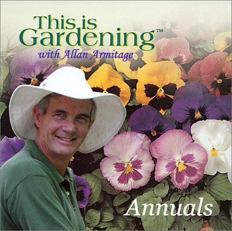 This is Gardening : Annuals by Allan Armitage