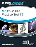 T7 - MCAT - CARS - Critical Analysis and Reasoning Skills Review - Practice Test T7