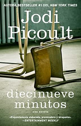 Diecinueve minutos [Nineteen Minutes]: Novela (Atria Espanol)