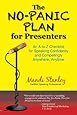 The No-Panic Plan for Presenters: An AtoZ Checklist for Speaking Confidently and Compellingly Anywhere, Anytime