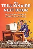 Trillionaire Next Door: The Greedy Investor's Guide to Day Trading cover